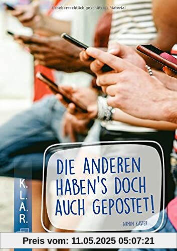 Die anderen haben's doch auch gepostet! (K.L.A.R. - Taschenbuch)