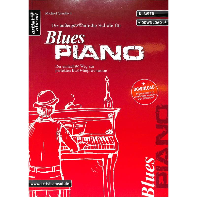 Die aussergewöhnliche Schule für Blues Piano Die aussergewöhnliche Schule für Blues Piano