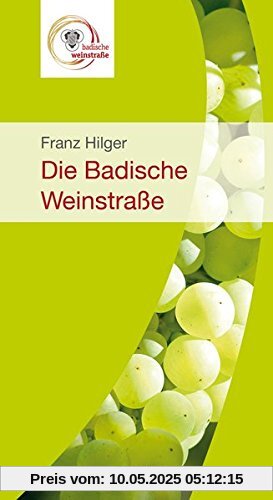 Die badische Weinstraße Die badische Weinstraße