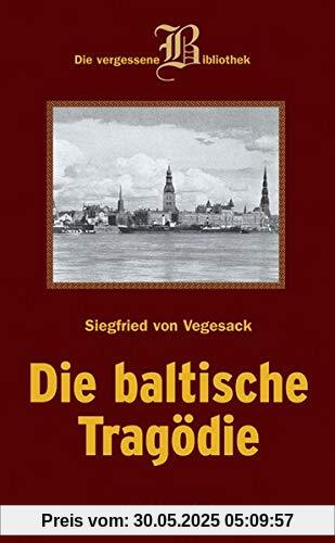 Die baltische Tragödie Die baltische Tragödie