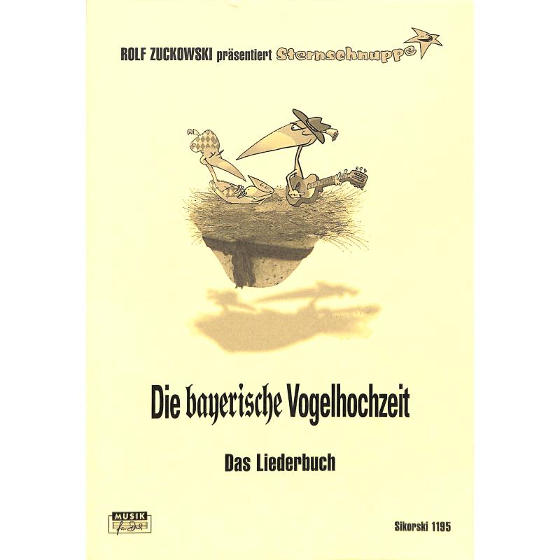 Die bayerische Vogelhochzeit - das Liederbuch