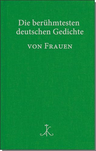 Die berühmtesten deutschen Gedichte von Frauen von Kroener Alfred GmbH + Co.