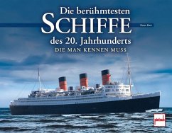 Die berühmtesten Schiffe des 20. Jahrhunderts von Pietsch Verlag