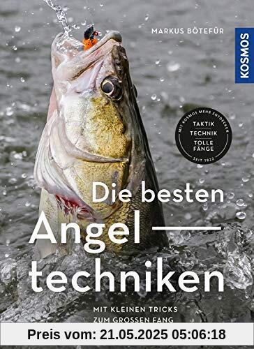 Die besten Angeltechniken: Mit kleinen Tricks zum großen Fang