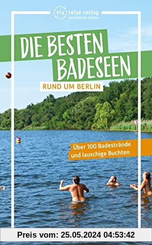 Die besten Badeseen rund um Berlin: Über 100 Badestrände und lauschige Buchten