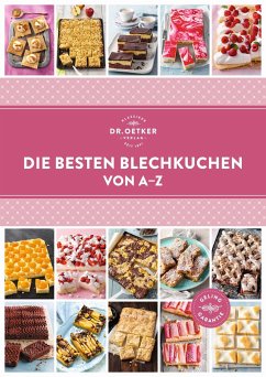 Die besten Blechkuchen von A-Z von Dr. Oetker - ein Verlag der Edel Verlagsgruppe
