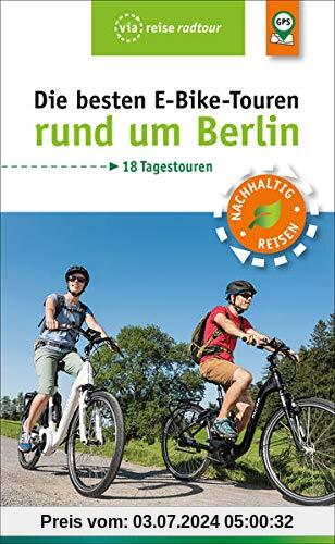 Die besten E-Bike-Touren rund um Berlin: Die schönsten Strecken abseits des Autoverkehrs (via reise radtour)