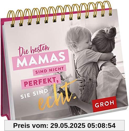 Die besten Mamas sind nicht perfekt, sie sind echt. Die besten Mamas sind nicht perfekt, sie sind echt.