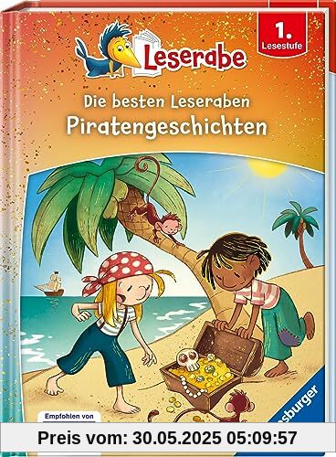 Die besten Piratengeschichten für Erstleser - Leserabe ab 1. Klasse - Erstlesebuch für Kinder ab 6 Jahren (Leserabe - Sonderausgaben)