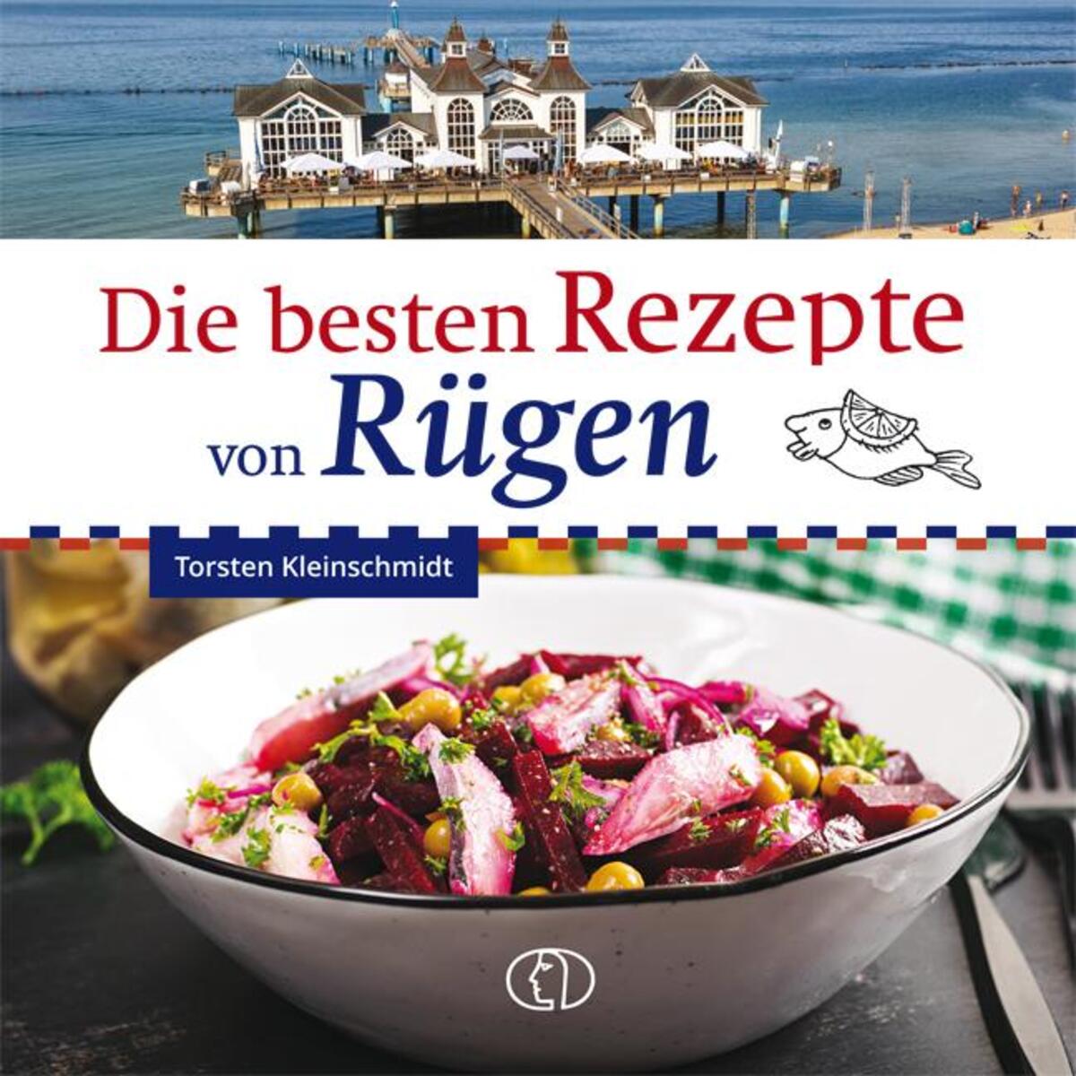 Die besten Rezepte von Rügen von Buchverlag für die Frau