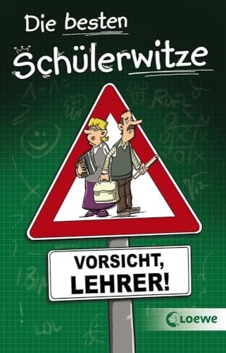 Die besten Schülerwitze - Vorsicht, Lehrer!: Witzebuch, Geschenkbuch für Grundschüler ab 8 Jahre Die besten Schülerwitze - Vorsicht, Lehrer!: Witzebuch, Geschenkbuch für Grundschüler ab 8 Jahre