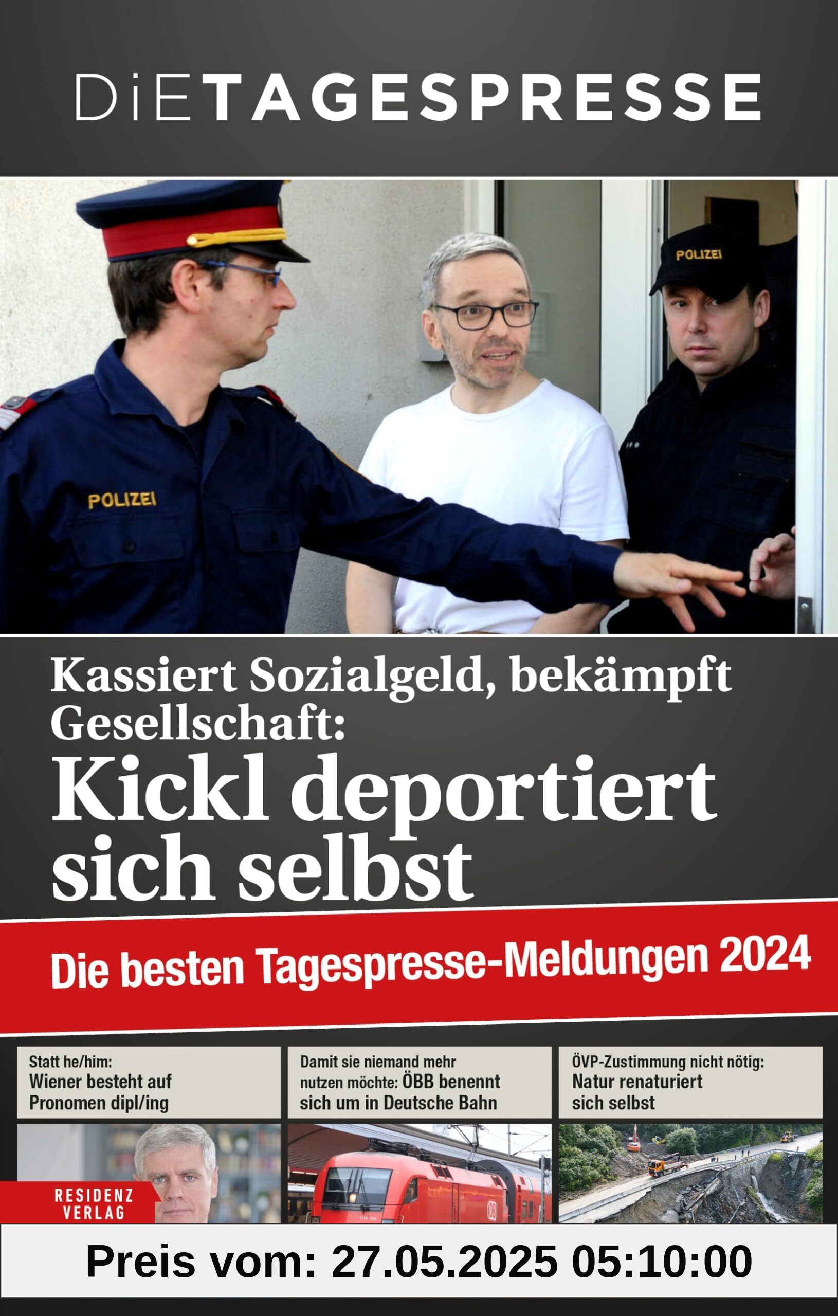 Die besten Tagespresse-Meldungen 2024: Kassiert Sozialgeld, bekämpft Gesellschaft: Kickl deportiert sich selbst