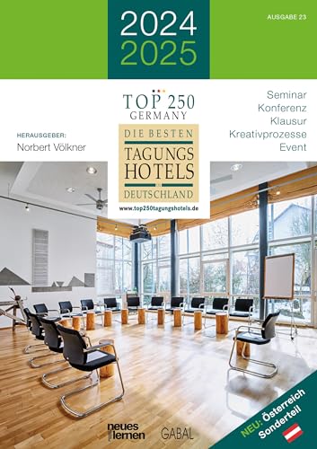 Die besten Tagungshotels in Deutschland 2012/2013: TOP 250 GERMANY - Seminar. Konferenz. Klausur. Kongress. Meeting. Event. Die besten Tagungshotels in Deutschland 2012/2013: TOP 250 GERMANY - Seminar. Konferenz. Klausur. Kongress. Meeting. Event.