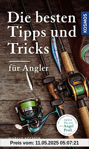 Die besten Tipps & Tricks für Angler