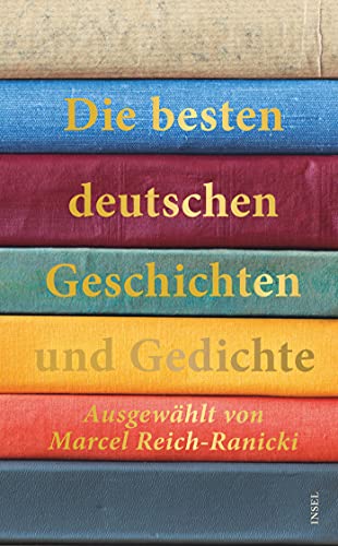 Die besten deutschen Geschichten und Gedichte (insel taschenbuch)