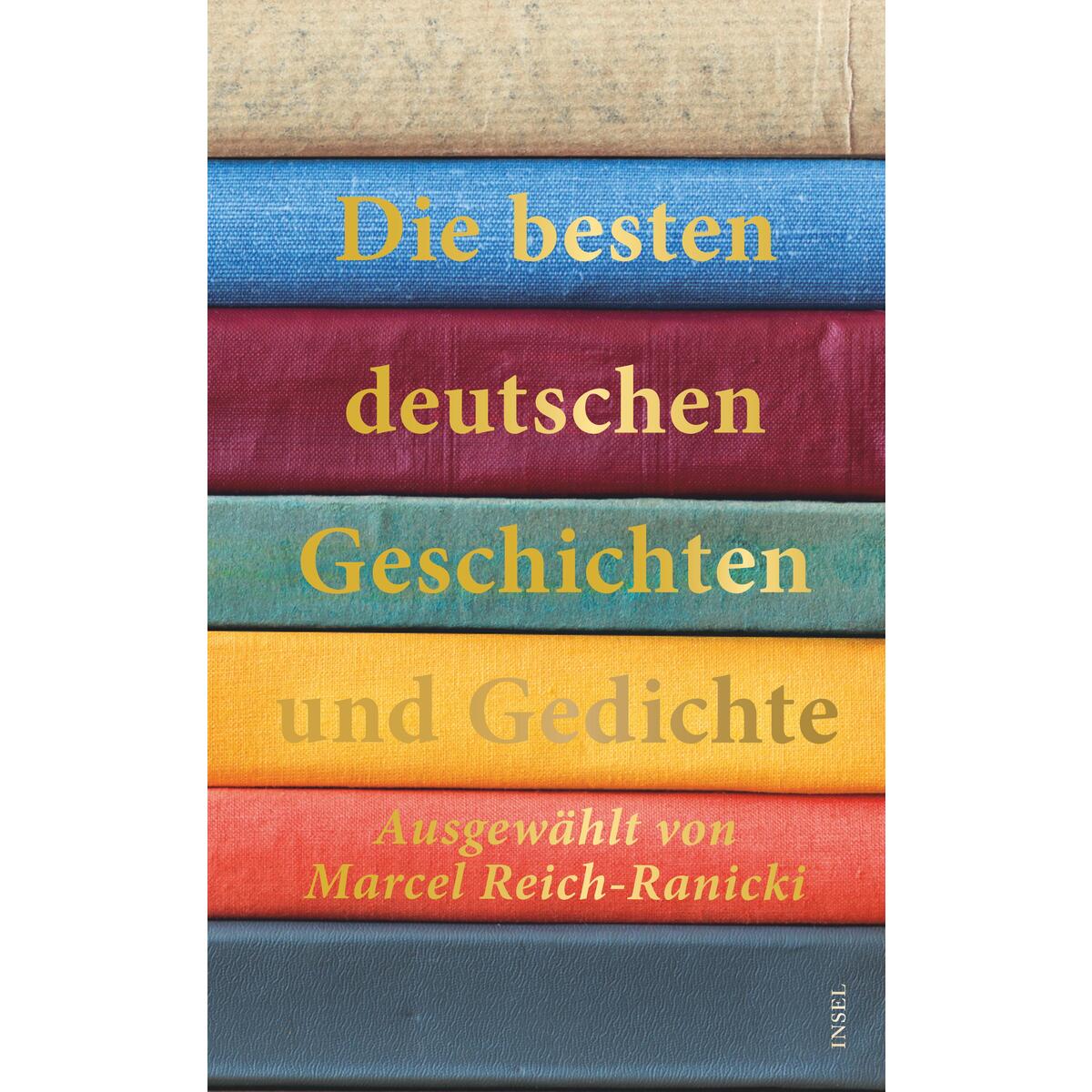 Die besten deutschen Geschichten und Gedichte von Insel Verlag GmbH