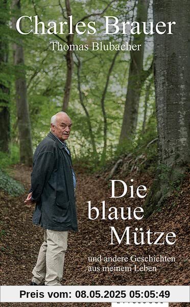 Die blaue Mütze: und andere Geschichten aus meinem Leben