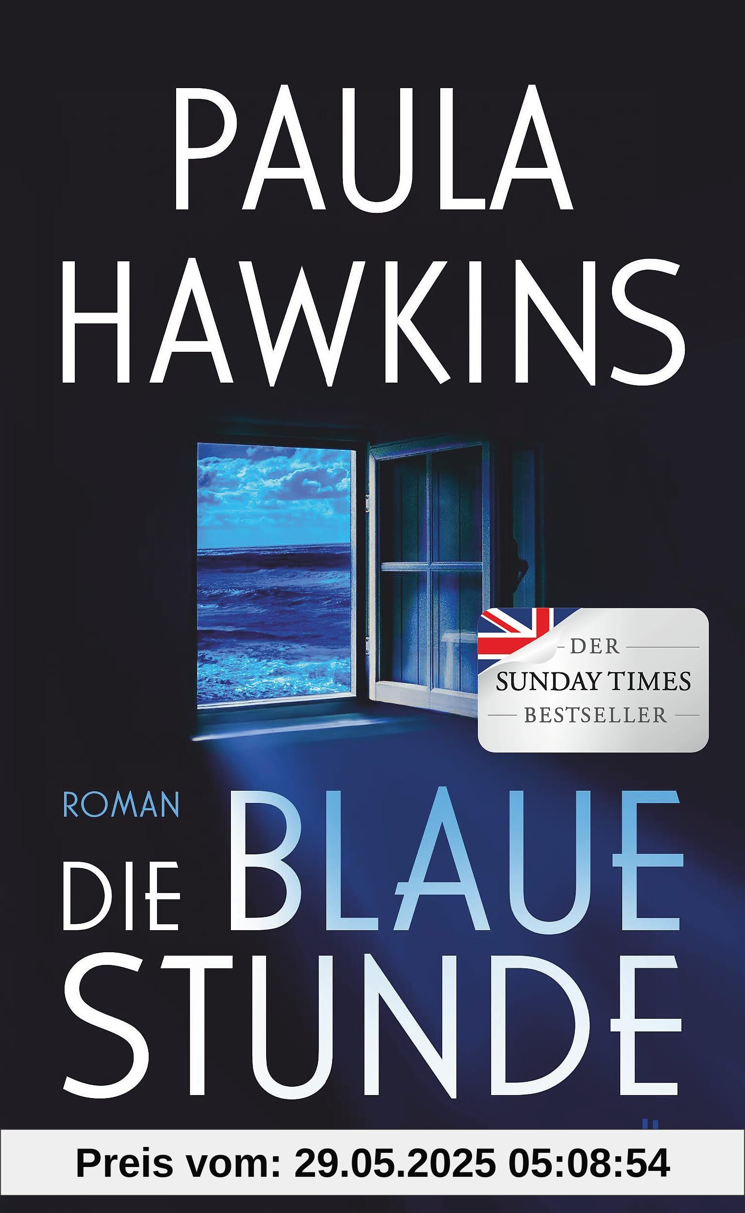 Die blaue Stunde: Roman | Geheimnisvoll, düster, wendungsreich – das literarische Spannungs-Highlight der Bestsellerautorin