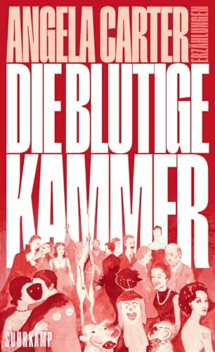 Die blutige Kammer: Erzählungen | Das Kultbuch von der Godmother der feministischen (Horror-)L...