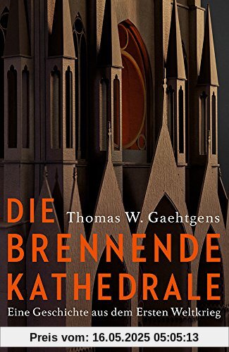 Die brennende Kathedrale: Eine Geschichte aus dem Ersten Weltkrieg