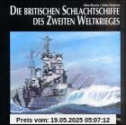 Die britischen Schlachtschiffe des Zweiten Weltkrieges