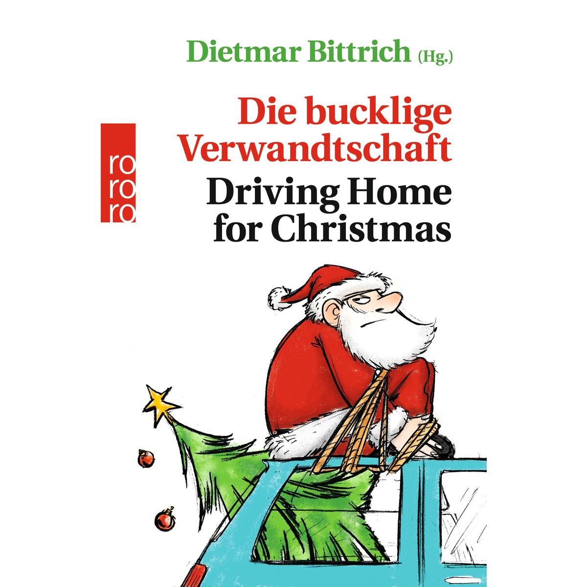 Die bucklige Verwandtschaft - Driving Home for Christmas von Rowohlt Taschenbuch