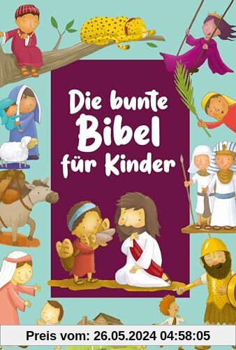 Die bunte Bibel für Kinder (Kinderbibel)