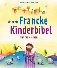Die bunte Francke-Kinderbibel für die Kleinen von Francke-Buch