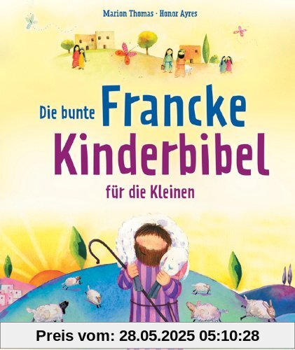 Die bunte Francke-Kinderbibel für die Kleinen