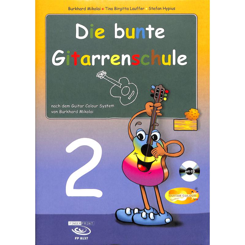 Die bunte Gitarrenschule 2 Die bunte Gitarrenschule 2