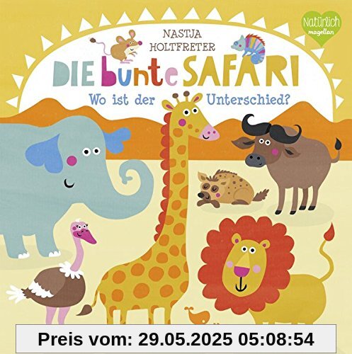 Die bunte Safari - Wo ist der Unterschied? (Bunte Welt)