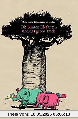 Die bunten Elefanten und das große Buch Die bunten Elefanten und das große Buch