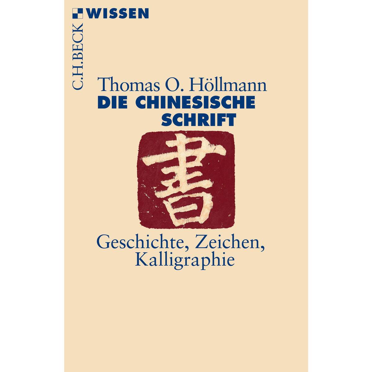 Die chinesische Schrift von C.H. Beck