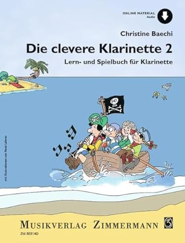 Die clevere Klarinette: Lern- und Spielbuch für Klarinette. Band 2. Klarinette. von Musikverlag Zimmermann [Zimmermann