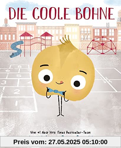 Die coole Bohne: Bilderbuch ab 3 Jahren