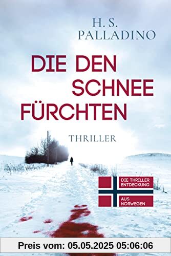 Die den Schnee fürchten: Thriller