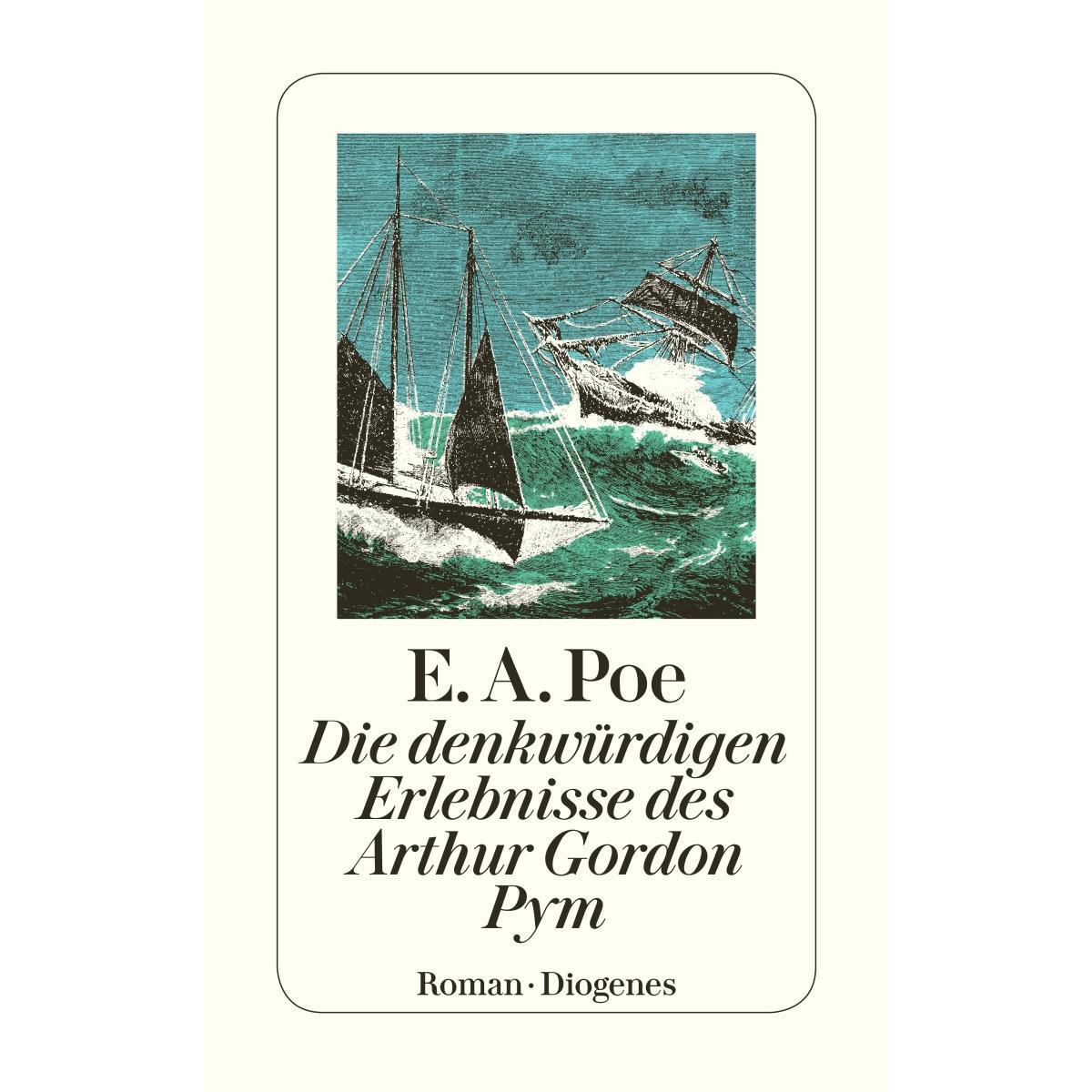 Die denkwürdigen Erlebnisse des Arthur Gordon Pym von Diogenes Verlag AG