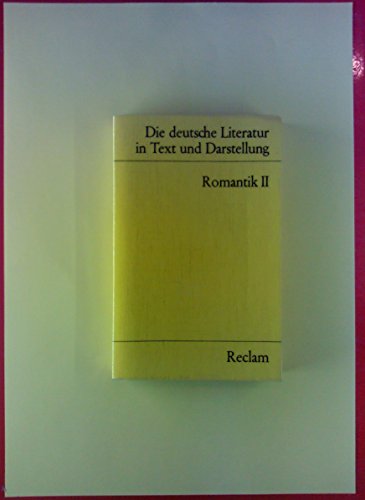 Die deutsche Literatur. Ein Abriss in Text und Darstellung: Romantik II (Reclams Universal-Bibliothek) von Reclam Philipp Jun.