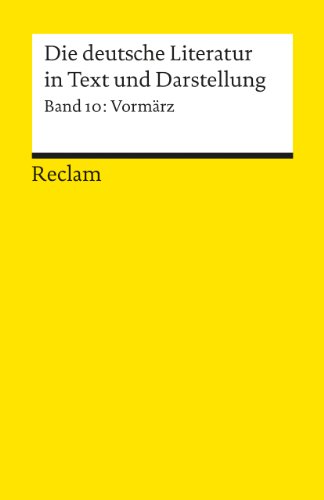 Die deutsche Literatur. Ein Abriss in Text und Darstellung: Vormärz von Reclam Philipp Jun.