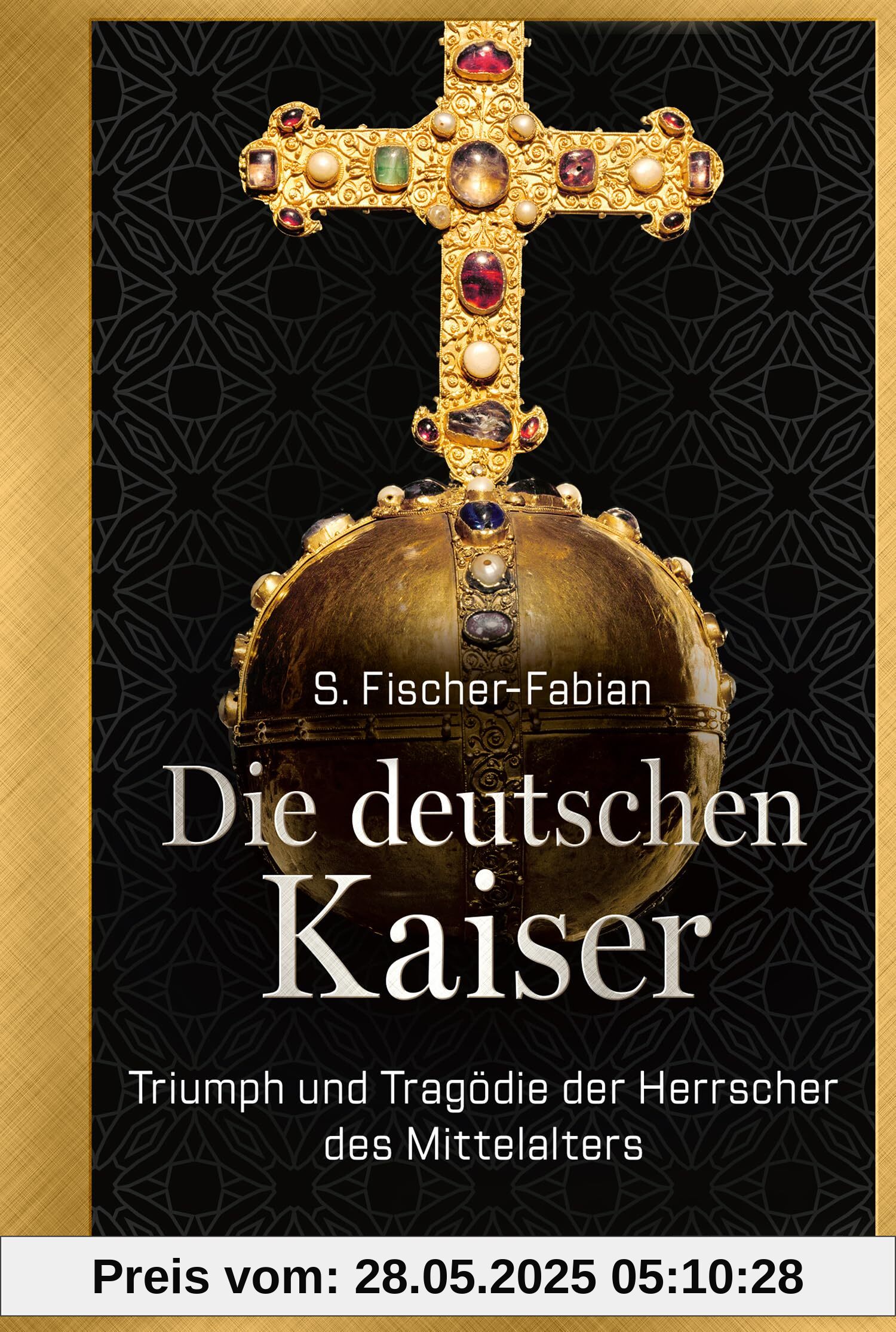 Die deutschen Kaiser: Triumph und Tragödie der Herrscher des Mittelalters