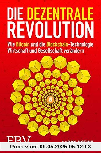 Die dezentrale Revolution: Wie Bitcoin und Blockchain Wirtschaft und Gesellschaft verändern