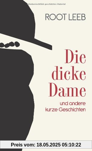 Die dicke Dame und andere kurze Geschichten