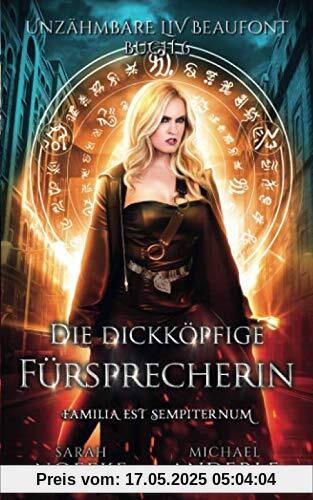 Die dickköpfige Fürsprecherin (Unzähmbare Liv Beaufont, Band 6)