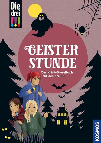 Die drei !!!, Geisterstunde: Das Krimi-Gruselbuch mit den drei !!!