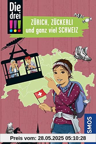 Die drei !!!, Zürich, Zückerli und ganz viel Schweiz
