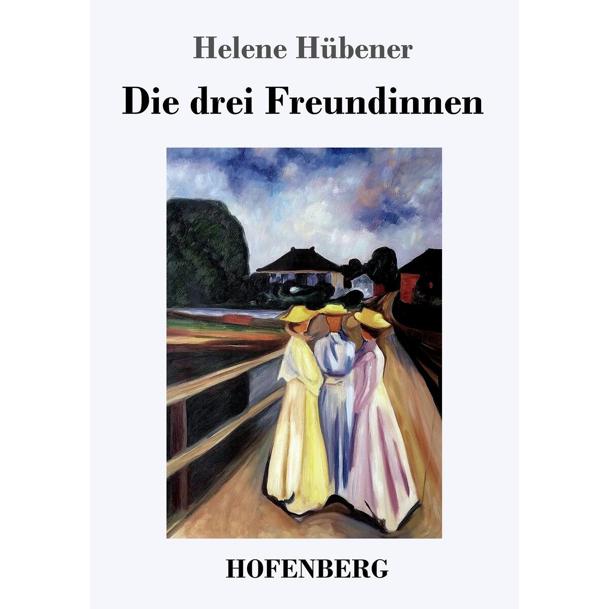 Die drei Freundinnen von Hofenberg