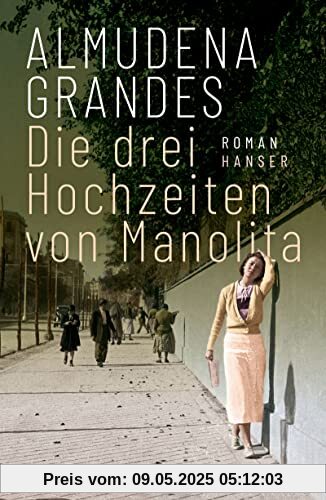 Die drei Hochzeiten von Manolita: Roman