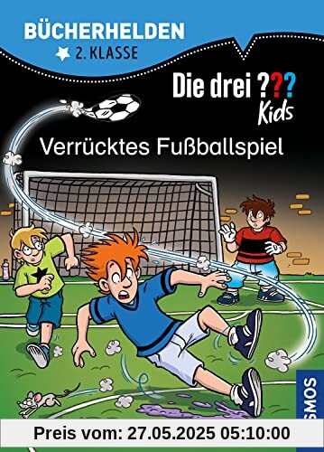 Die drei ??? Kids, Bücherhelden 2. Klasse, Verrücktes Fußballspiel: Erstleser Kinder ab 7 Jahre