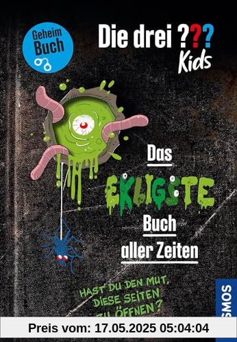 Die drei ??? Kids, Das ekligste Buch aller Zeiten: Hast du den Mut, diese Seiten zu öffnen? - Geheimbuch