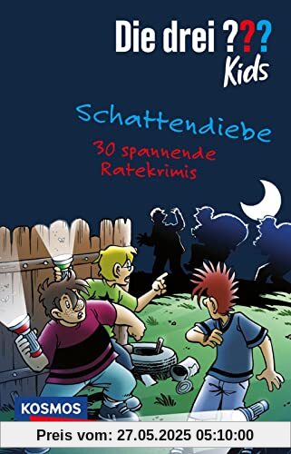 Die drei ??? kids: Schattendiebe. 30 spannende Ratekrimis!: Detektiv*innen gesucht! Löse gemeinsam mit Justus, Peter und Bob 30 knifflige Fälle!